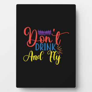 Halloween Do Not Drink And Fly Birthday Plaque