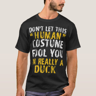 Halloween Dont Human Costume Fool Im a woman canno T-Shirt