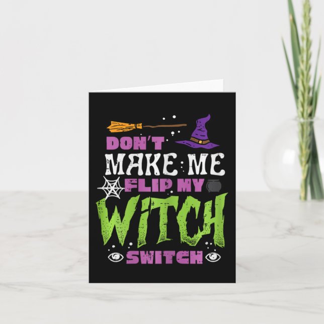 Halloween Dont Make Me Flip Witch Switch Funny Cos Card (Front)