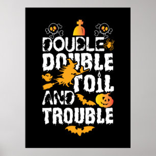 Halloween Double Double Oil And Trouble Birthday Poster