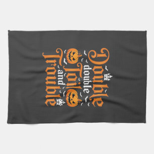 Halloween Double Double Toil and Trouble_1 Tea Towel