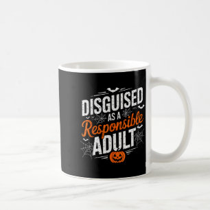 Halloween Dressed Up As A Resnsible Adult  Coffee Mug
