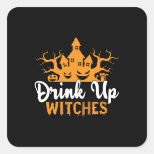Halloween Drink Up Witches Birthday Square Sticker