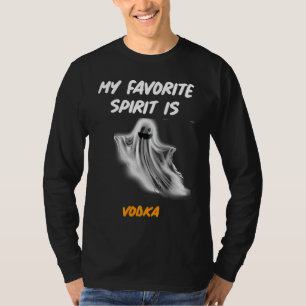 Halloween Drinking Party MY FAVORITE SPIRIT IS VOD T-Shirt