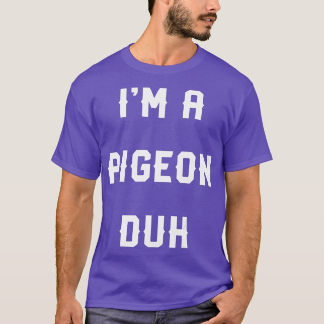 Halloween Easy Pigeon Costume Shirts Im A Pigeon (Front)