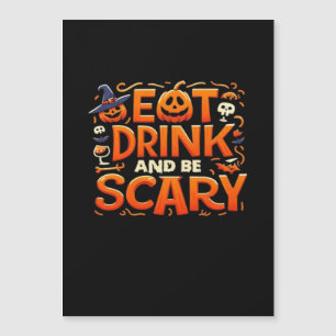 Halloween Eat Drink And Be Scary