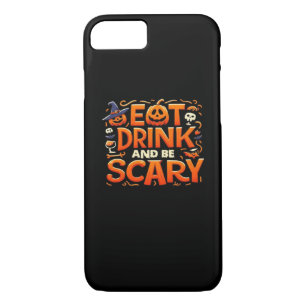Halloween Eat Drink And Be Scary iPhone 8/7 Case