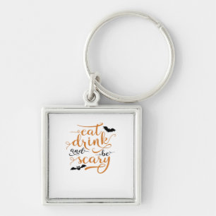 Halloween Eat Drink And Be Scary Creative Casual Key Ring
