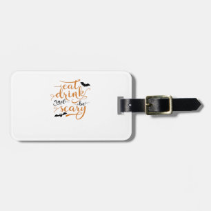 Halloween Eat Drink And Be Scary Creative Casual Luggage Tag