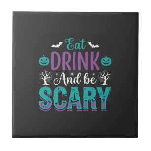 Halloween Eat Drink And Be Scary Design Ceramic Tile