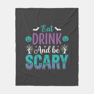 Halloween Eat Drink And Be Scary Design Fleece Blanket