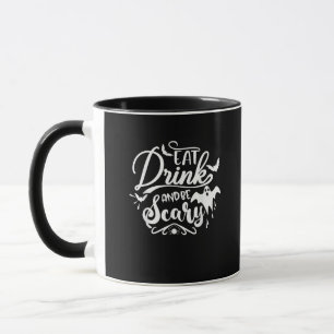Halloween Eat Drink And Be Scary Funny Womens Mug