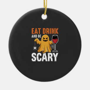 Halloween Eat Drink Be Scary Ghost Design_1 Ceramic Ornament