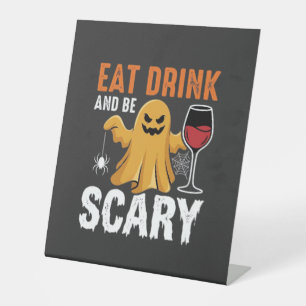 Halloween Eat Drink Be Scary Ghost Design_1 Pedestal Sign