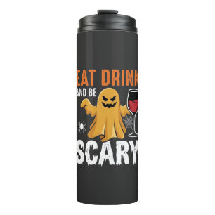 Halloween Eat Drink Be Scary Ghost Design_1 Thermal Tumbler