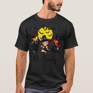 Halloween EAT DRINK  BE SCARY Sexy Witches Retro T-Shirt