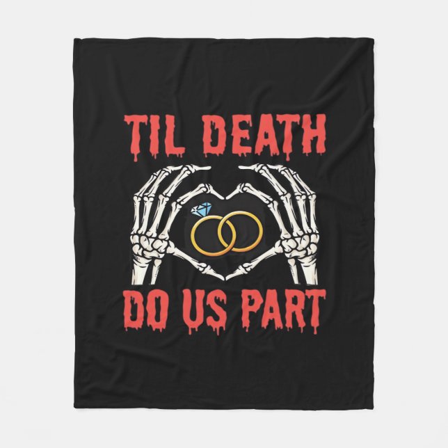 Halloween Engagement Til Death Do Us Part Fleece Blanket (Front)