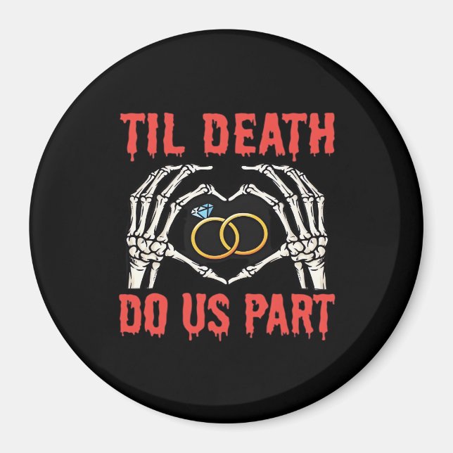 Halloween Engagement Til Death Do Us Part Magnet (Front)