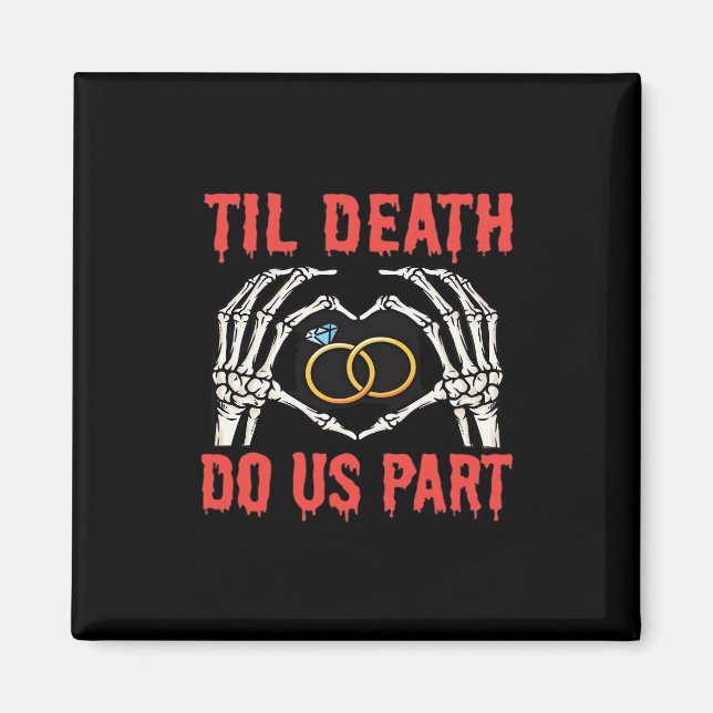 Halloween Engagement Til Death Do Us Part Magnet (Front)