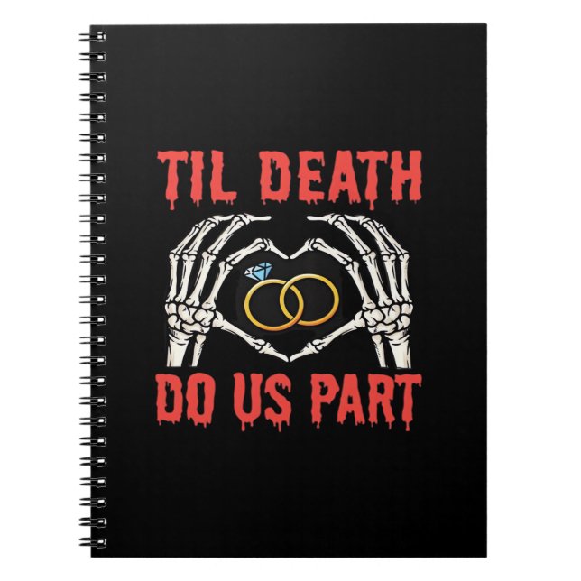 Halloween Engagement Til Death Do Us Part Notebook (Front)
