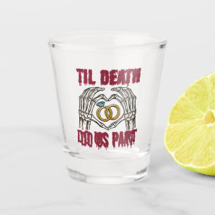 Halloween Engagement Til Death Do Us Part Shot Glass