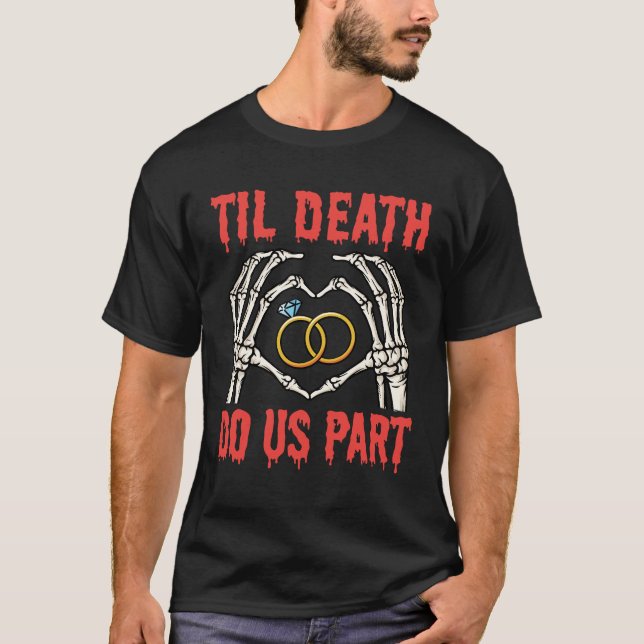 Halloween Engagement Til Death Do Us Part T-Shirt (Front)