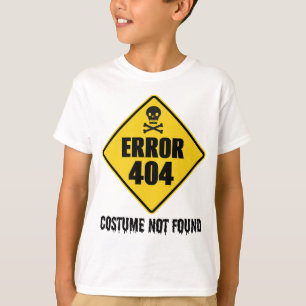 Halloween Error 404 Costume Not Found T-Shirt