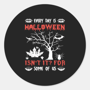Halloween Everyday Is Halloween Birthday Classic Round Sticker
