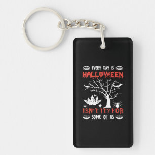 Halloween Everyday Is Halloween Birthday Key Ring