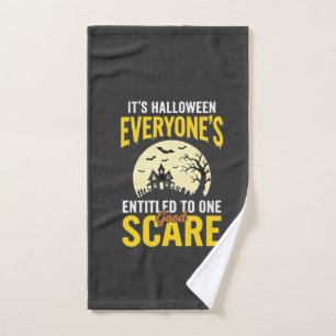 Halloween Everyone Entitled One Scare Design_1 Hand Towel