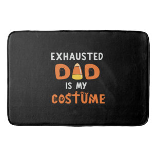 Halloween Exhausted Dad is My Costume Birthday Bath Mat