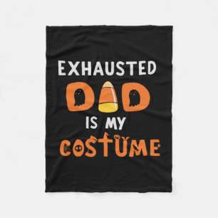 Halloween Exhausted Dad is My Costume Birthday Fleece Blanket