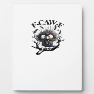 Halloween F-Caw-F Bird Cool Unique Plaque