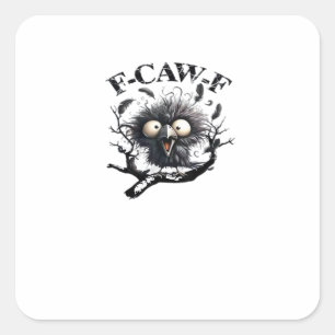 Halloween F-Caw-F Bird Cool Unique Square Sticker