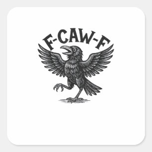 Halloween F-Caw-F Bird Crow Women Men Minimal Clea Square Sticker