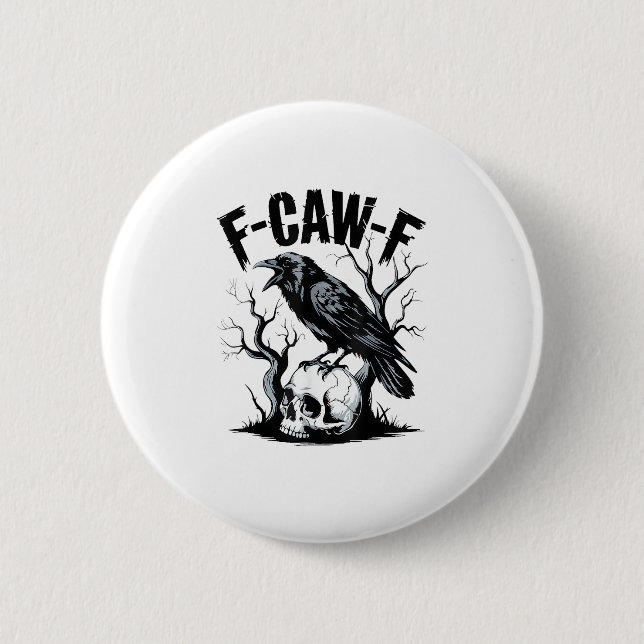 Halloween F-Caw-F Bird Crow Women Men Retro Classi 6 Cm Round Badge (Front)