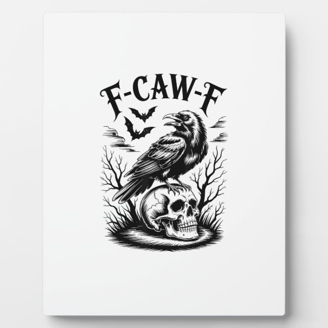 Halloween F-Caw-F Bird Crow Women Men Trendy Casua Plaque (Front)