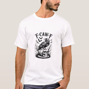 Halloween F-Caw-F Bird Crow Women Men Trendy Casua T-Shirt