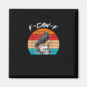 Halloween F-Caw-F Bird F-Caw-F Crow Women Men Vint Magnet