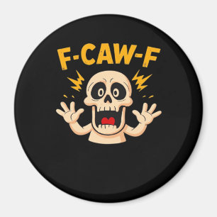 Halloween F-Caw-F Skull Magnet