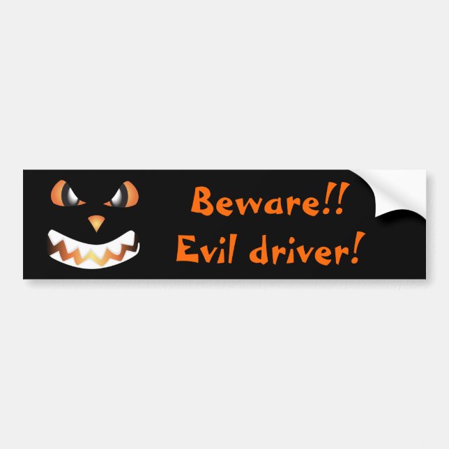 Halloween faces - Beware!! Evil driver! Bumper Sticker (Front)