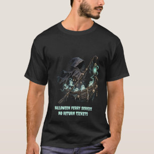 Halloween Ferry No Return Tickets Dark Humour T-Shirt