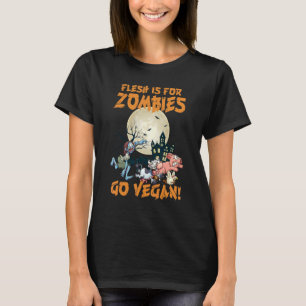 Halloween Flesh Is For Zombies Go Vegan Halloween T-Shirt