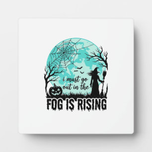 Halloween Fog Is Rising Witch Pumpkin Vintage Shir Plaque
