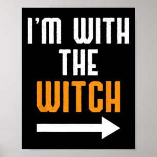 Halloween For Men I'm With The Witch Fun Halloween Poster