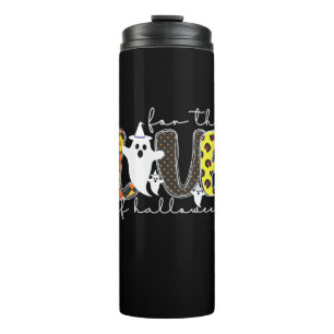 Halloween For The Love Of Halloween Birthday Thermal Tumbler