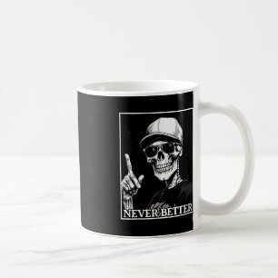 Halloween For Women Never Better Skeleton Skull H Coffee Mug