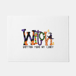 Halloween For Women Witch Better Have My Candy Doormat
