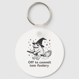 Halloween Frog Witch Off To Commit Tom Foolery Bro Key Ring