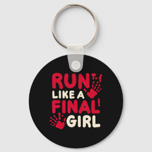 Halloween Funny Costume Run Like A Final Girl Horr Key Ring